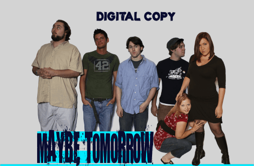 Maybe Tomorrow - Digital Copy
